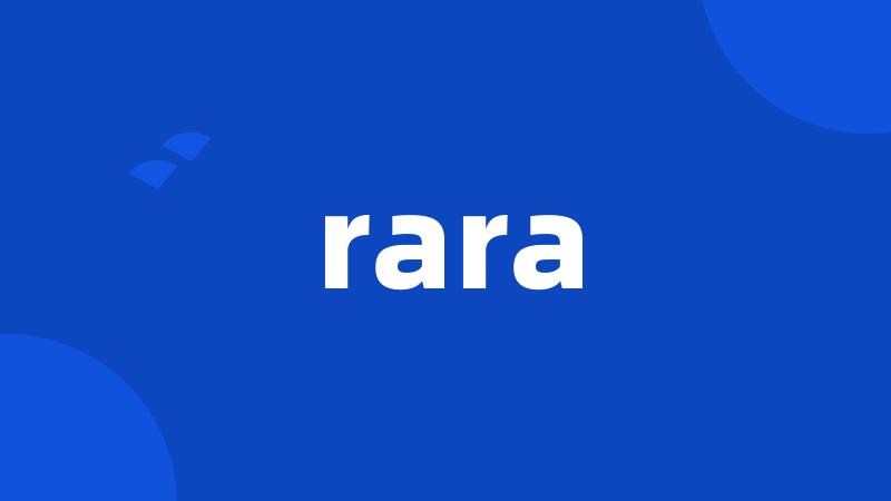 rara