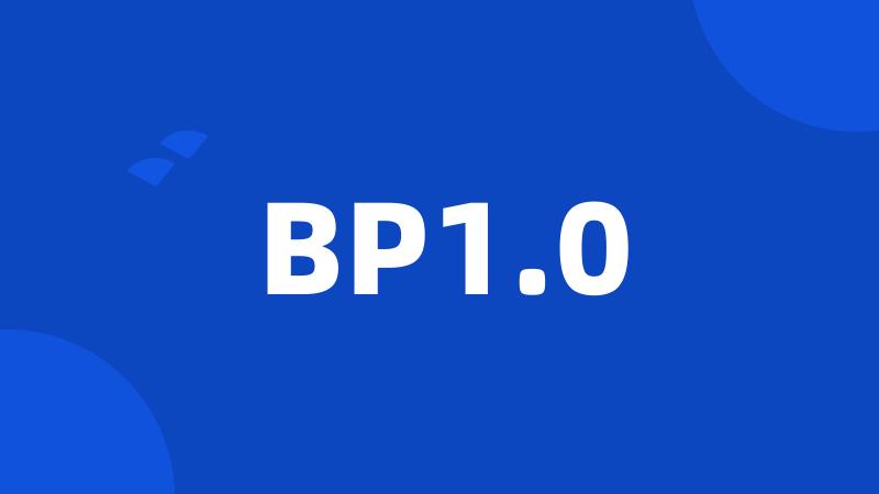 BP1.0