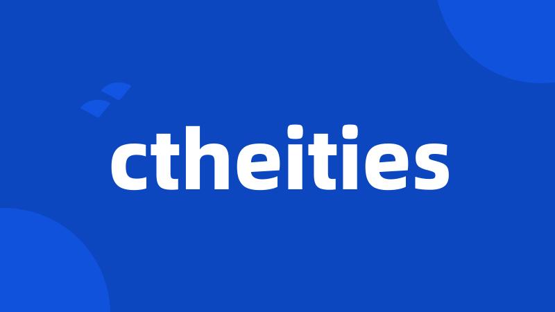 ctheities