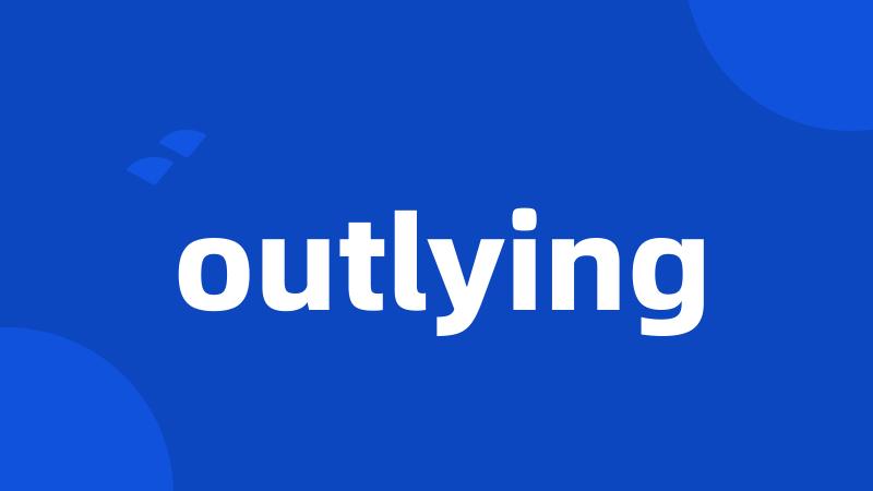 outlying