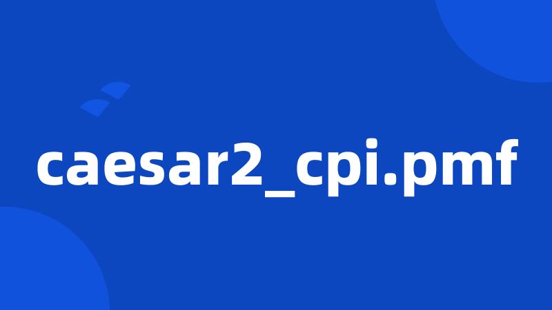 caesar2_cpi.pmf