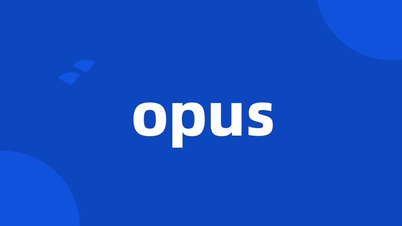 opus