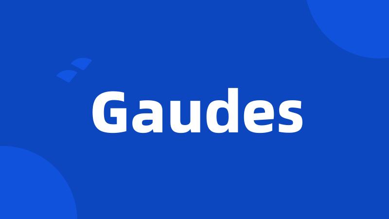 Gaudes