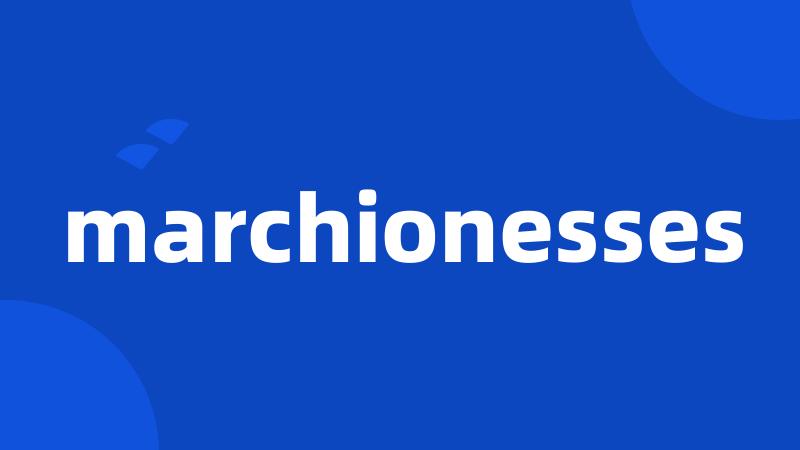 marchionesses