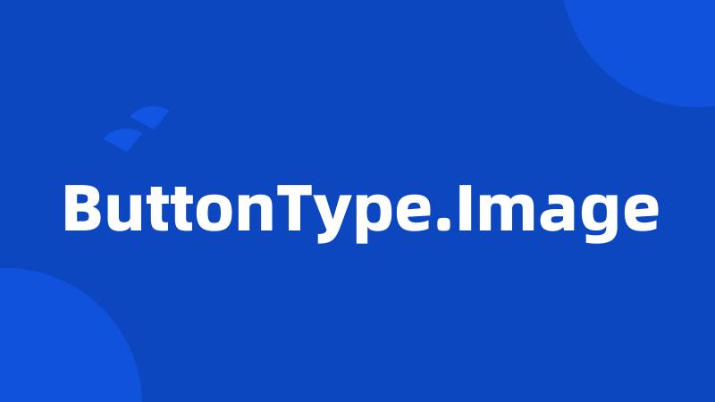 ButtonType.Image