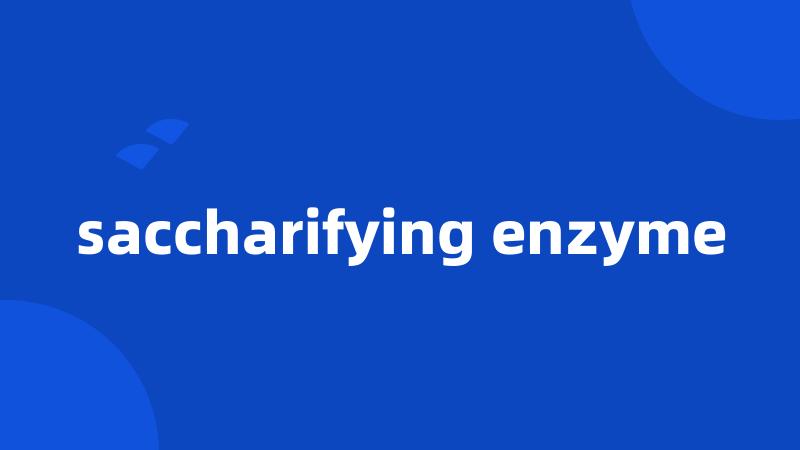 saccharifying enzyme