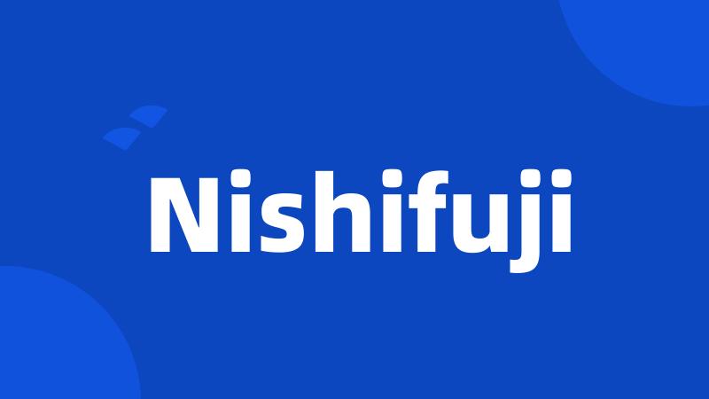 Nishifuji
