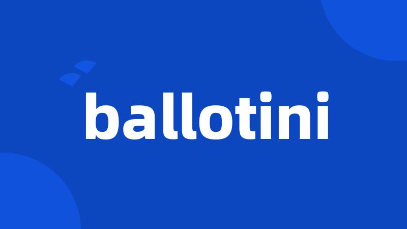 ballotini
