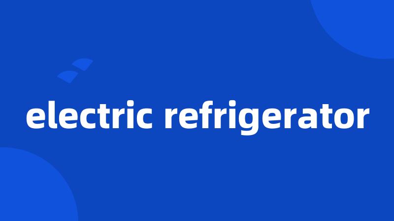 electric refrigerator