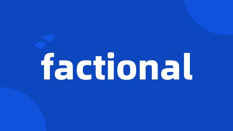 factional