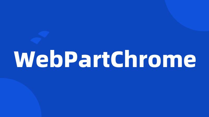 WebPartChrome