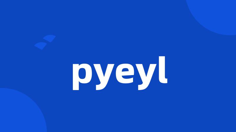 pyeyl