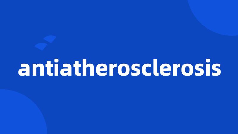 antiatherosclerosis