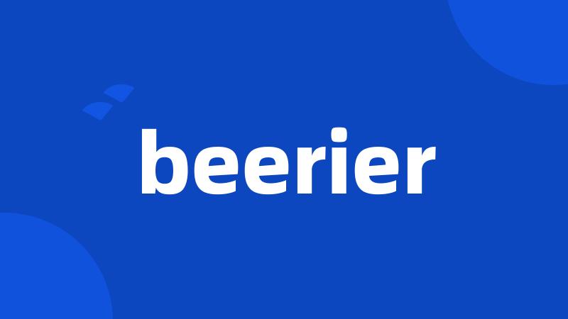 beerier