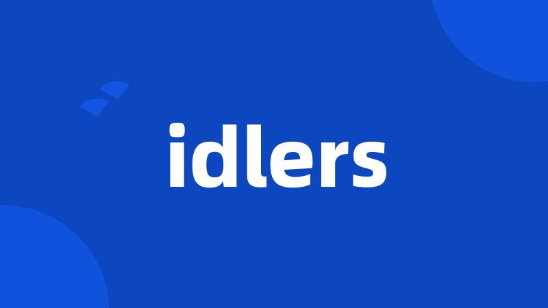 idlers