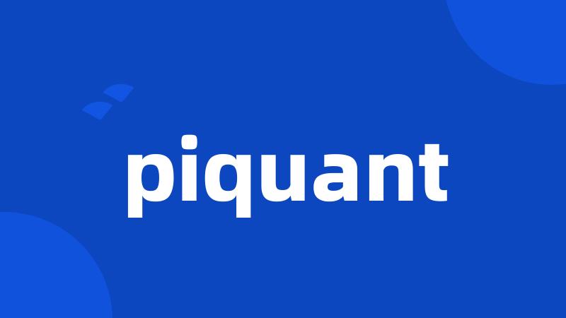 piquant