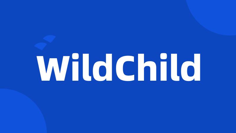WildChild