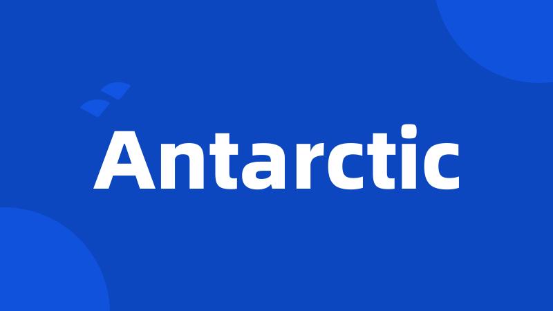 Antarctic