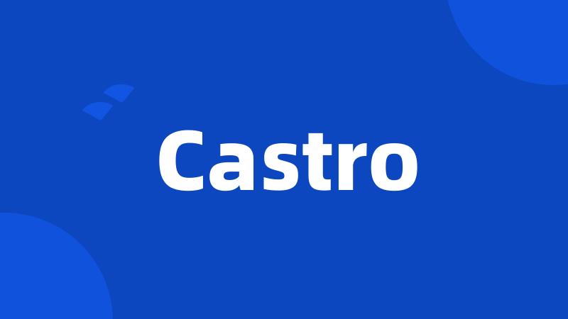 Castro