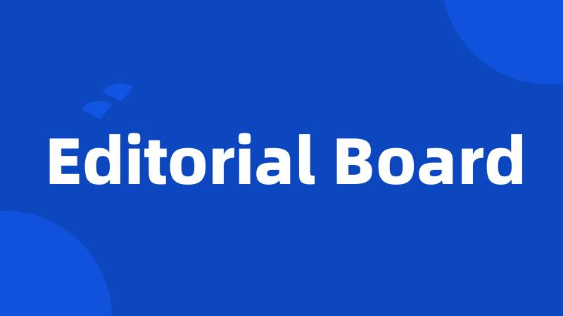 Editorial Board