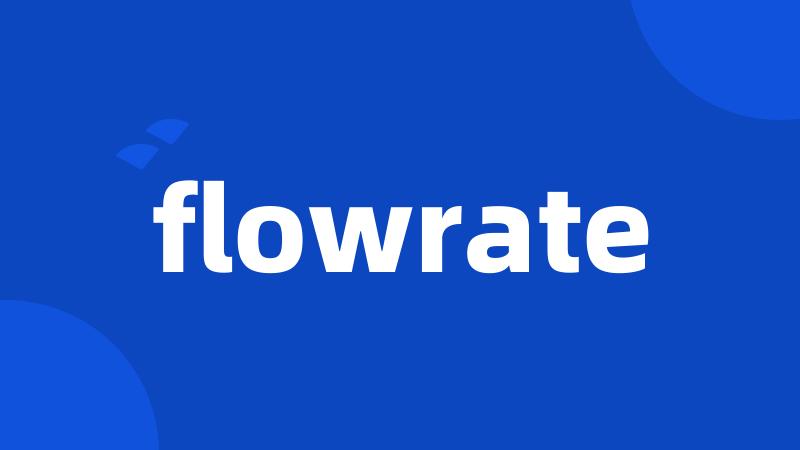 flowrate
