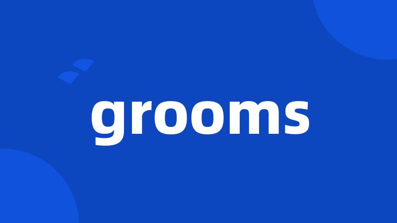 grooms