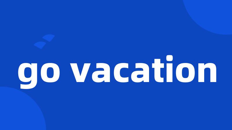go vacation