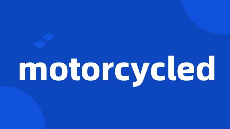 motorcycled