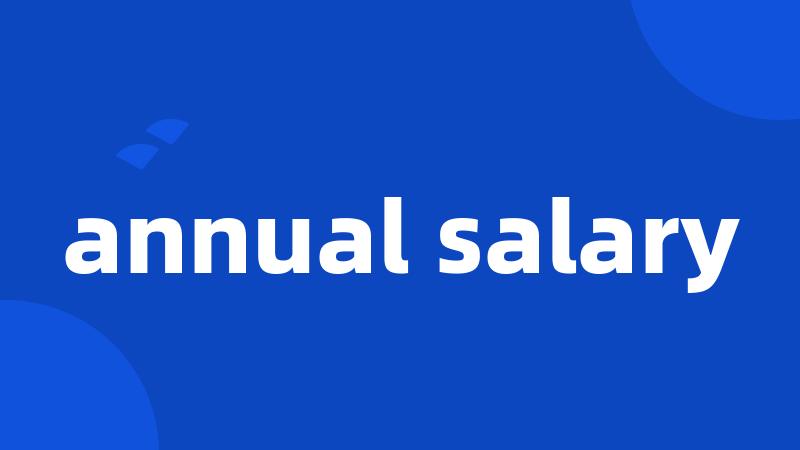 annual salary