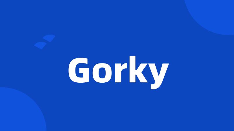 Gorky