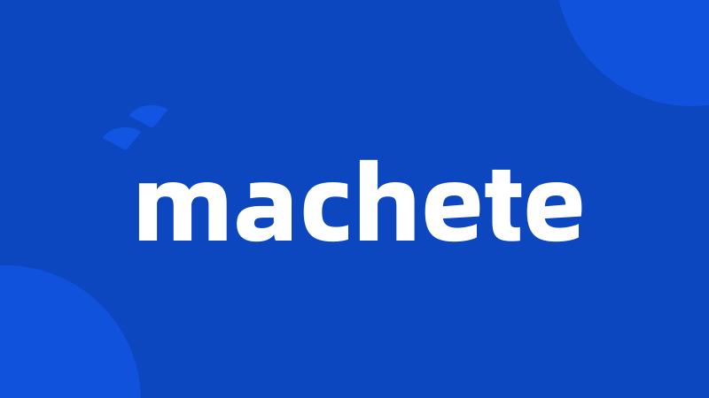 machete