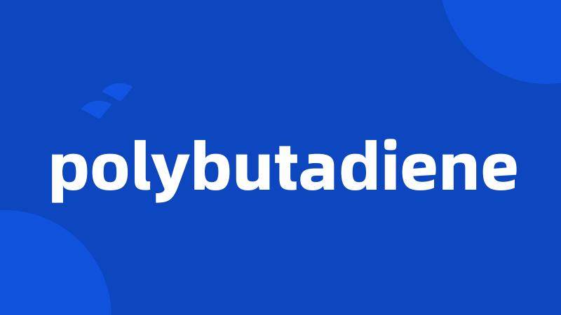 polybutadiene
