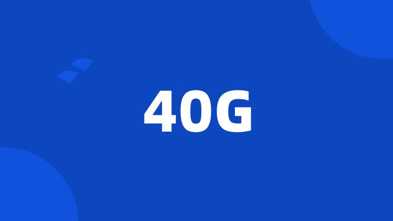 40G