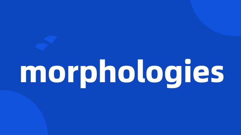 morphologies