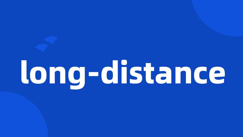 long-distance