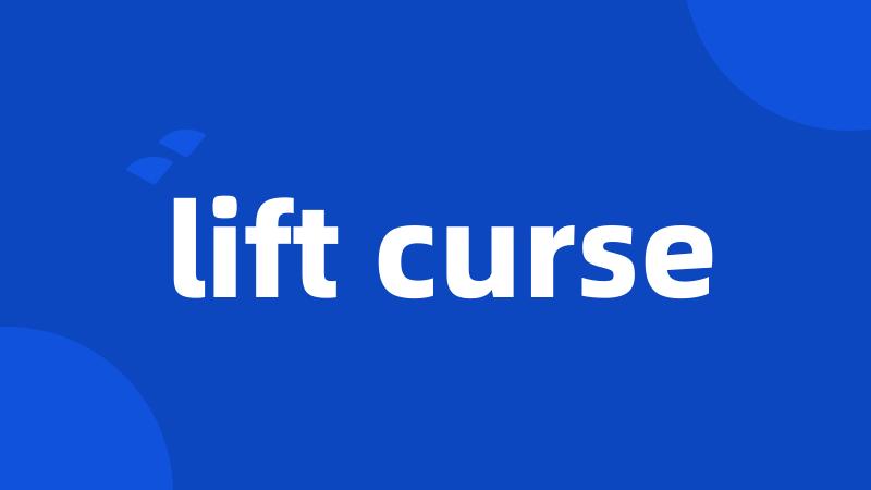 lift curse