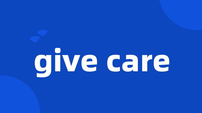 give care