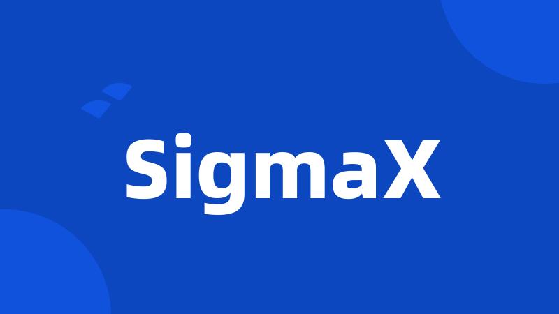 SigmaX