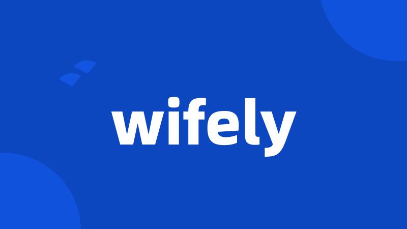 wifely