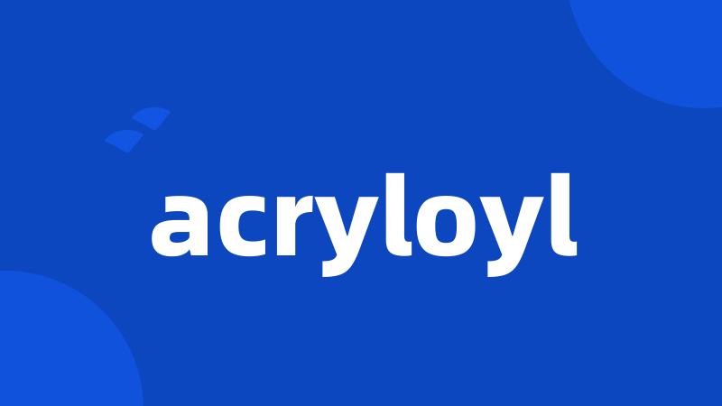 acryloyl