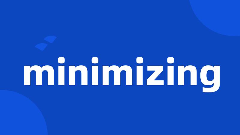 minimizing