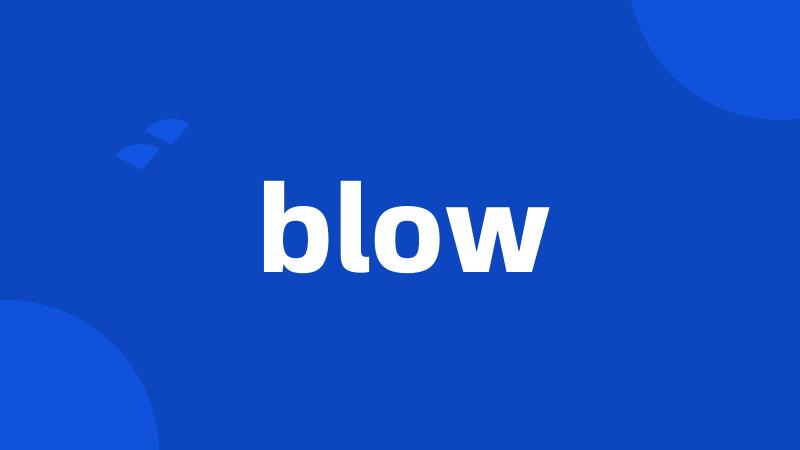 blow