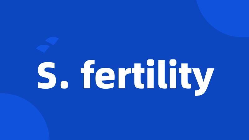 S. fertility