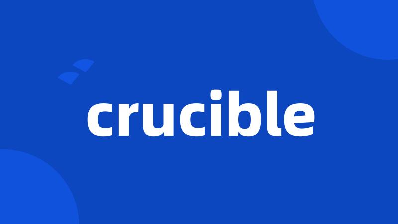 crucible