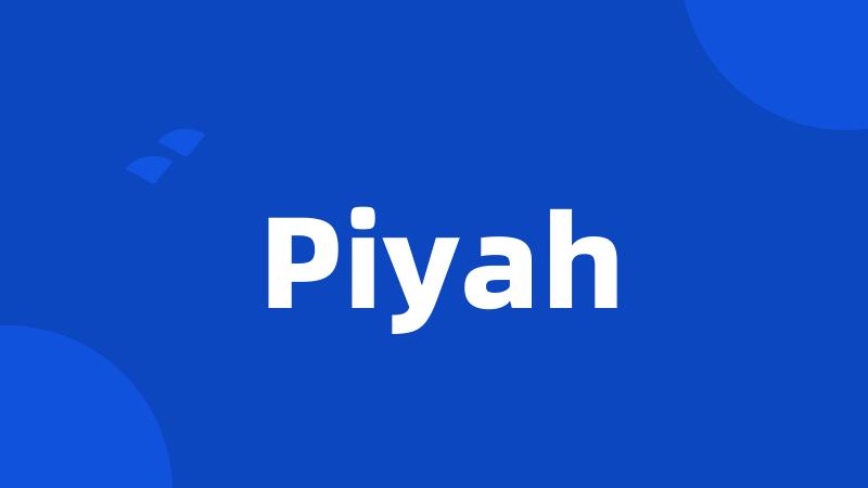 Piyah