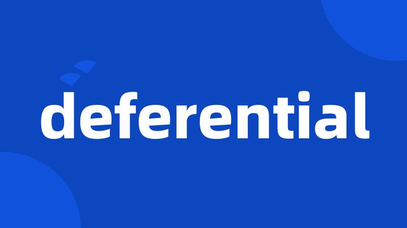 deferential