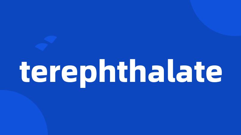 terephthalate