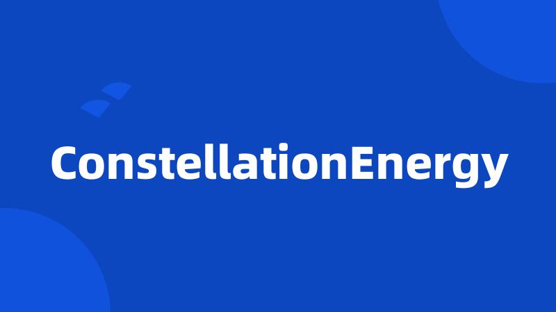 ConstellationEnergy