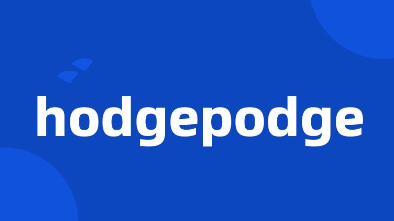 hodgepodge