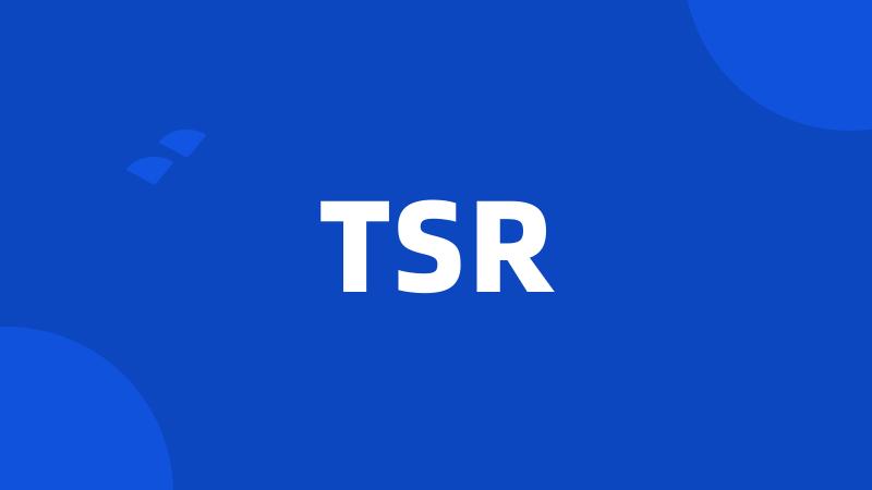 TSR